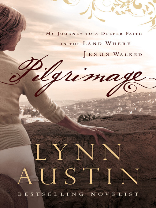Title details for Pilgrimage by Lynn Austin - Wait list